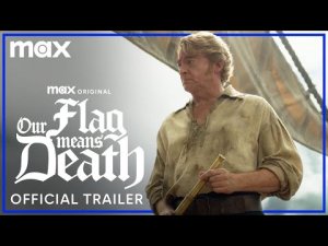 Our Flag Means Death Season 2 _ Official Trailer _ Max