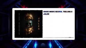 Magic Music Record & thelxrd.x - Jules (Official Music Video)