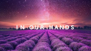 Chillstep Music / Michael FK - In Our Hands