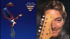 Chris Rea   The Blue Cafe Extended Viento Mix