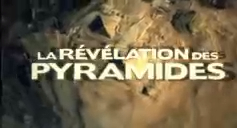 La Révélation des Pyramides  - Partie 1