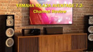 YAMAHA RX-A2A AVENTAGE 7.2-Channel Review