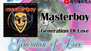 Masterboy - Generation Of Love (Remix)