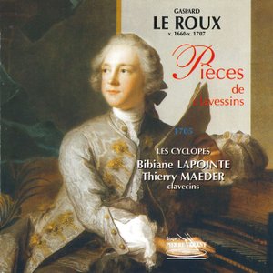 Gaspard Le Roux - Pieces de clavessins