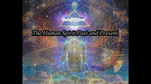 The Human Spirit Past and Present By Rudolf Stener