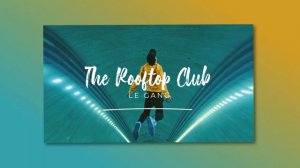 🎉 Музыка без авторских прав — House & Party  - 'THE ROOFTOP CLUB' by Le Gang