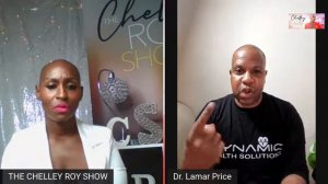 THE CHELLEY ROY SHOW FT. DR. LAMAR PRICE, DR. PRENIK JAMES, & WALTER MILLER