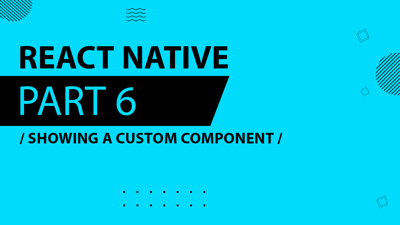 React Native - 006 - Showing a Custom Component (Original Sound)