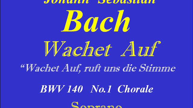 Wachet Auf-BWV 140-1 Soprano.wmv смотреть онлайн