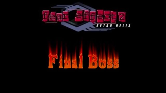 Fear Effect 2 : Retro Helix OST - Final Boss смотреть онлайн