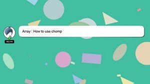 Array : How to use chomp