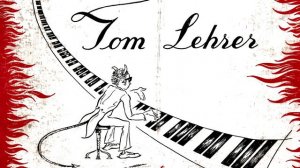 Tom Lehrer - 05 - I wanna go back to Dixie