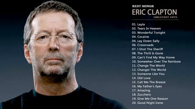 Eric Clapton Greatest hits Best Of Eric Clapton Full Album New 2022 смотреть онлайн