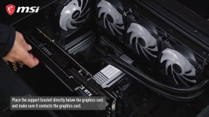 MSI® HOW-TO installation RTX 30 VENTUS Series Graphics Card Support Bracket