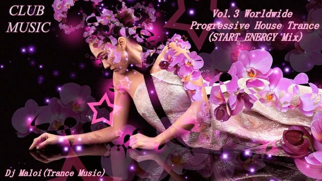Dj Maloi -Vol.3 ☊ Worldwide Progressive House Trance (START ENERGY Mix)