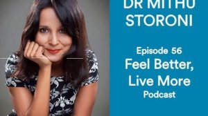 Becoming Stress Proof with Dr Mithu Storoni | Feel Better Live More Podcast