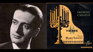 Dinu Lipatti plays Chopin: Waltzes (1950 recordings)