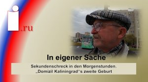Sekundenschreck in den Morgenstunden – Domizil Kaliningrads zweite Geburt