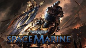 Warhammer 40,000 Space Marine 2