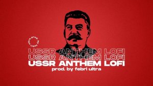 USSR National Anthem but its lofi
