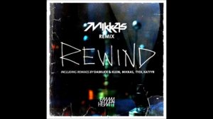 Emma Hewitt - Rewind (Mikkas Remix)