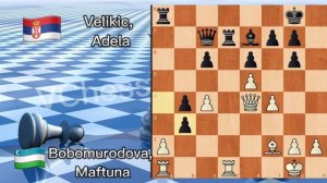 Bobomurodova Maftuna vs Velikic Adela|Uzbekistan  Serbia|Всемирная Шахматная Олимпиада Серди Женщин