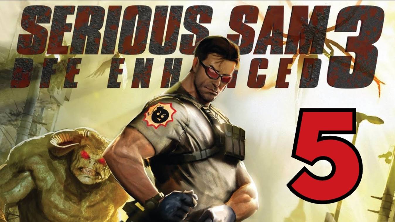 Serious Sam 3: BFE - Часть 5: Открывая солнце