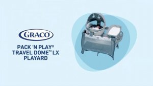 Pack 'n Play® Travel Dome™ LX Playard