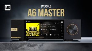 Eversolo A6 Master — СТРИМЕР каким он должен быть. Почти.