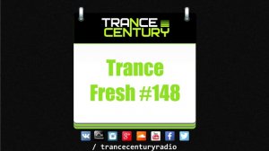 Trance Century Radio - #TranceFresh 148