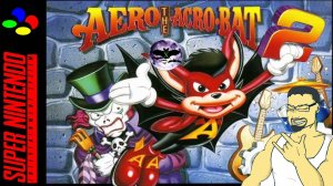 Aero the Acro-Bat 2 прохождение | Игра на (SNES, 16 bit) Стрим RUS