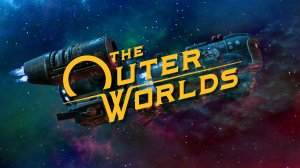 The Outer Worlds - Официальный трейлер
