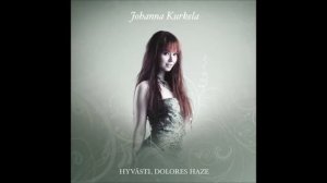 Johanna Kurkela - 11 Hyvästi Dolores Haze