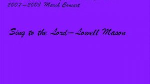 CCHS Chapel Choir-Sing to the Lord-Lowell Mason