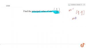 Find the principal value of `sin^(-1)` `(1/(sqrt(2)))`...