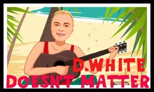 D.White - Doesn't Matter. New Song 2022, a reggae song, Pop Latino, Latin Music, Funny song