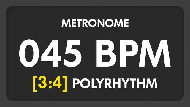 45 BPM - 3:4 PolyRhythm Metronome смотреть онлайн