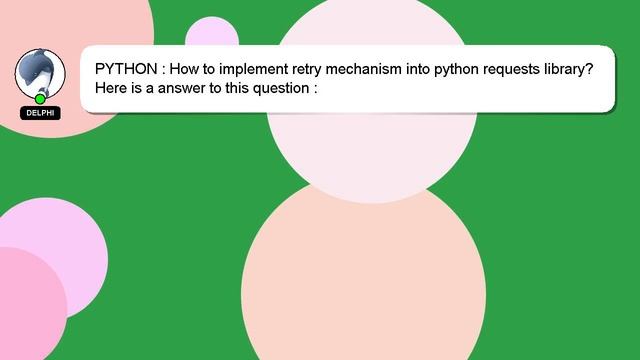 PYTHON : How to implement retry mechanism into python requests library?