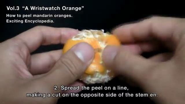 How to peel mandarin oranges. Vol.3 A Wristwatch Orange смотреть онлайн