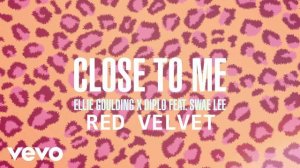 Ellie Goulding, Diplo, Swae Lee and Red Velvet - Close To Me (EXTENDED)