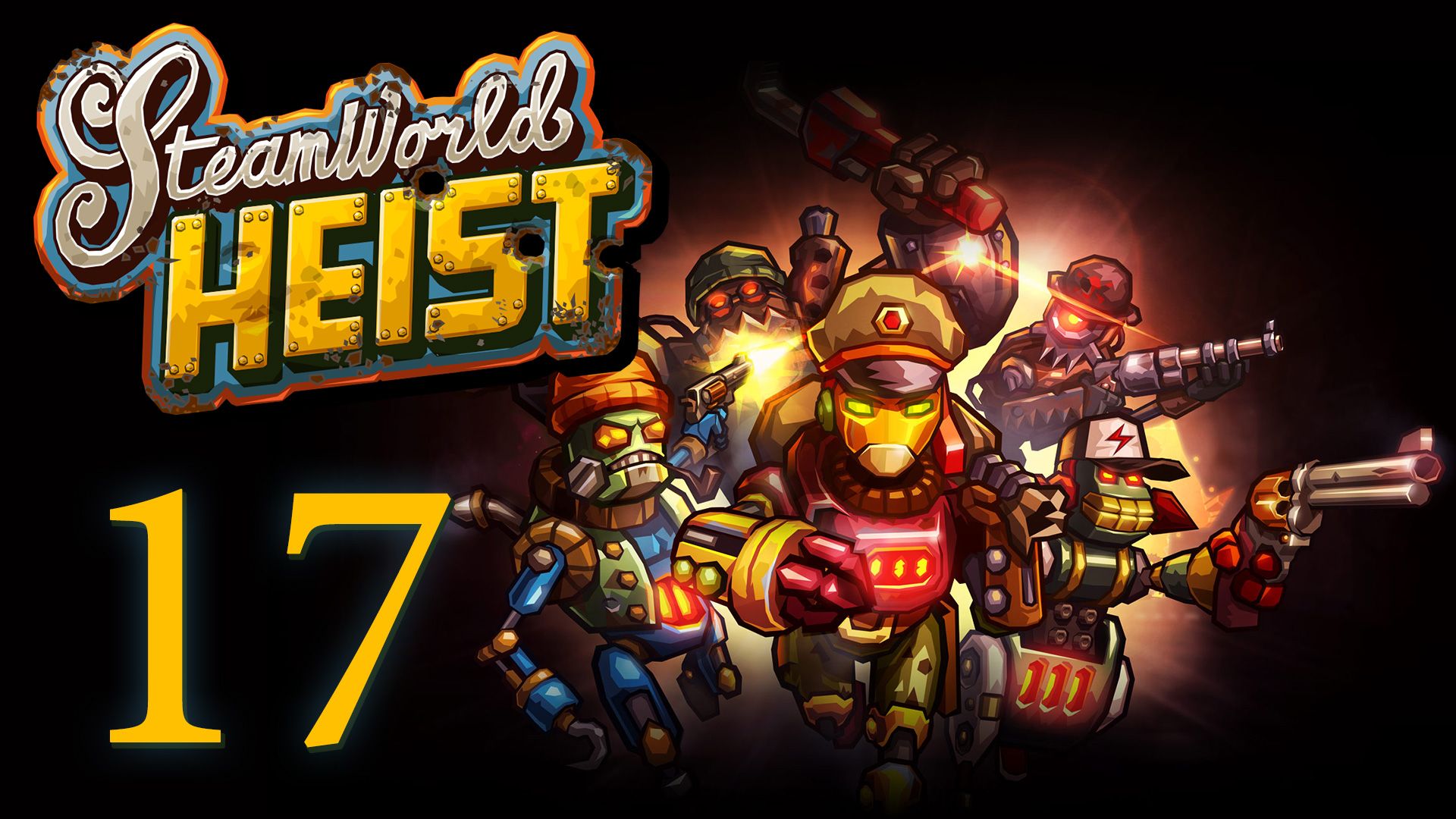 SteamWorld Heist - Прохождение игры на русском [#17] | PC (2019 г.)