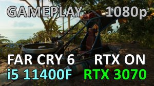 i5 11400F + RTX 3070 / FAR CRY 6 / Ультра 1080p / RTX GAMEPLAY