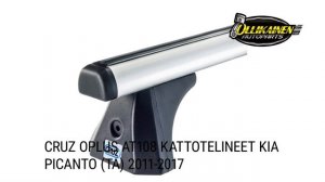 CRUZ Oplus AT108 kattotelineet Kia Picanto (TA) 2011-2017 -