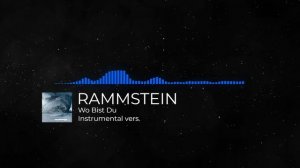 Rammstein - Wo Bist Du Instrumental cover