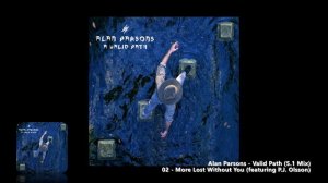 Alan Parsons - 02 - More Lost Without You (featuring P.J. Olsson) (5.1 Mix)