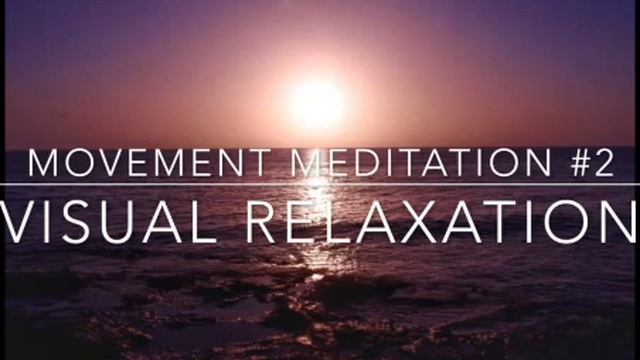 Movement Meditation | #2 | Visual Relaxation смотреть онлайн
