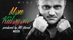 MİR YUSİF/MƏN,KÜLƏYƏM.МИР ЮСИФ / Я, ВЕТЕР