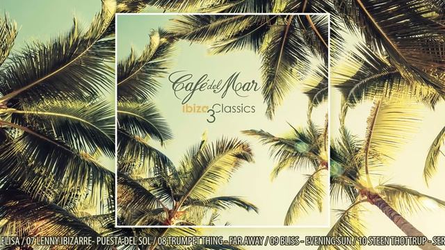 Café del Mar - Ibiza Classics смотреть онлайн
