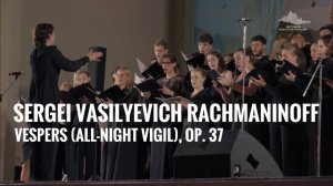 Sergei Vasilyevich Rachmaninoff -Vespers (All-Night Vigil), Op. 37