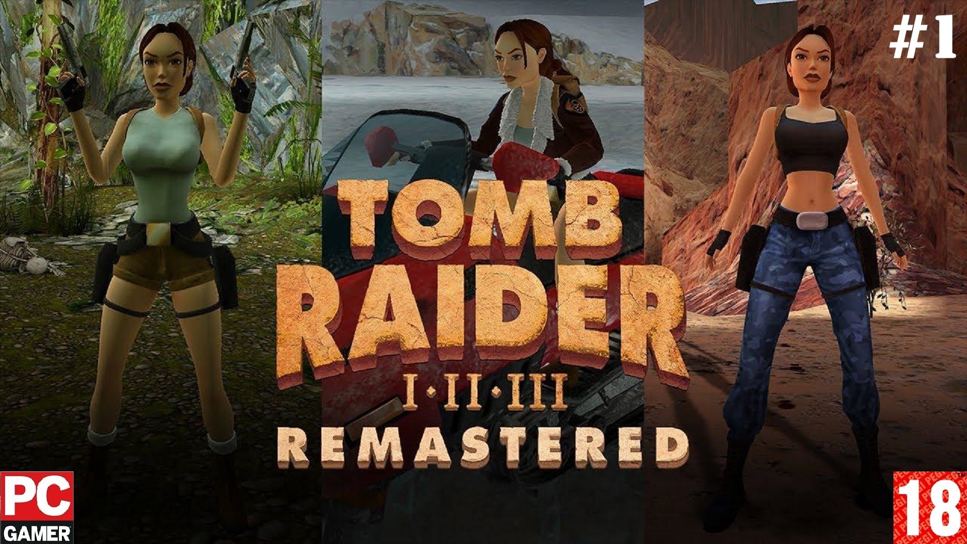 Tomb Raider I-III Remastered(PC) - Прохождение #1. (без комментариев) на Русском.